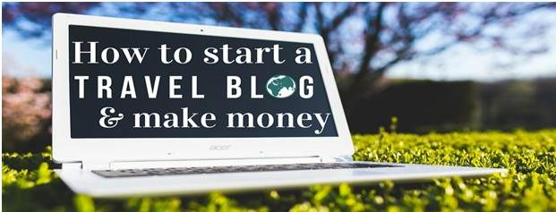 How to Make Money from Travel Blogging