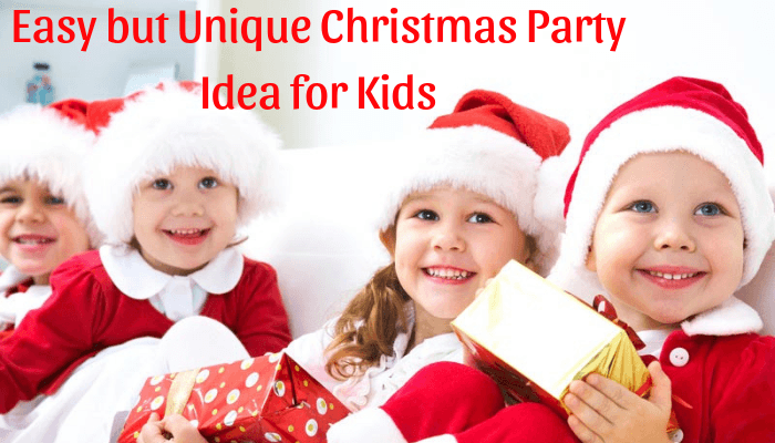 7 Easy but Unique Christmas Party Idea for Kids