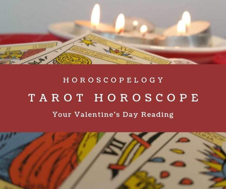 Tarot Horoscope – Valentine’s Day Reading for Your Zodiac