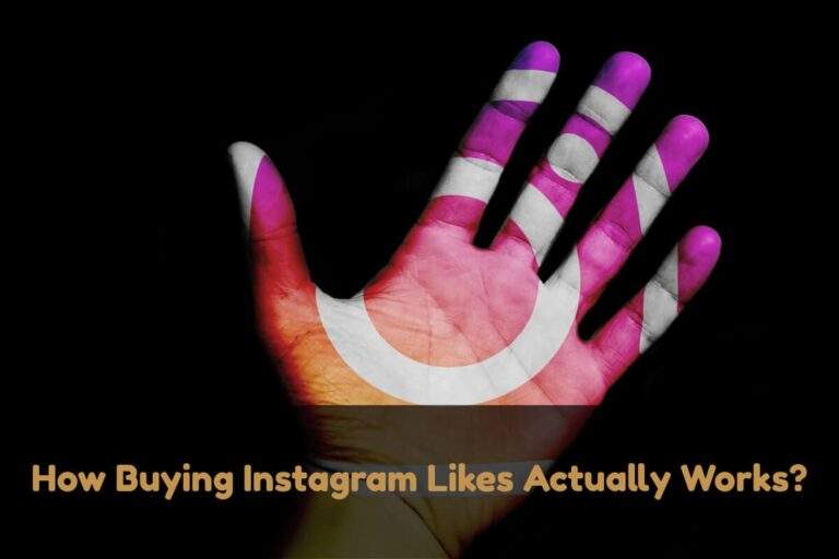 How Buying Instagram Likes Actually Works?