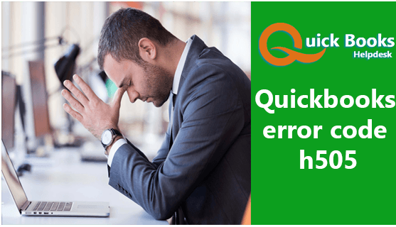 How to Resolve QuickBooks Error H505?