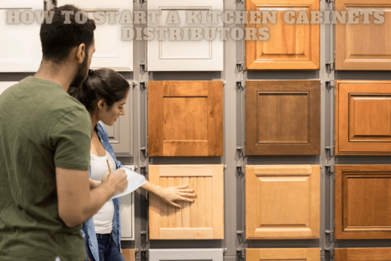 How To Start A Kitchen Cabinets Distributors
