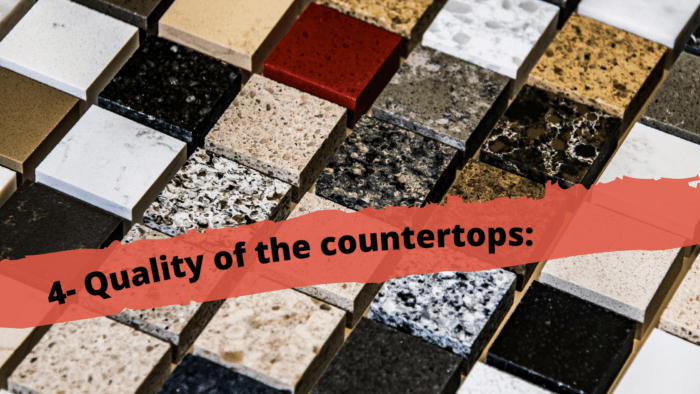 quality of the countertops