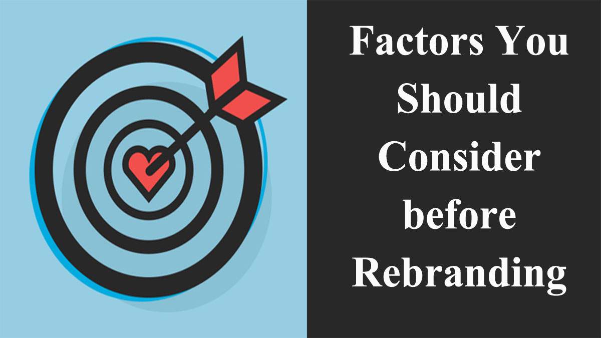 Factors You Should Consider before Rebranding