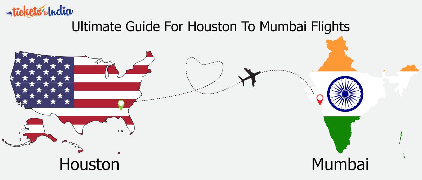 Ultimate Guide to Flights From Houston To Mumbai