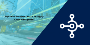 dynamics business central supply chain management