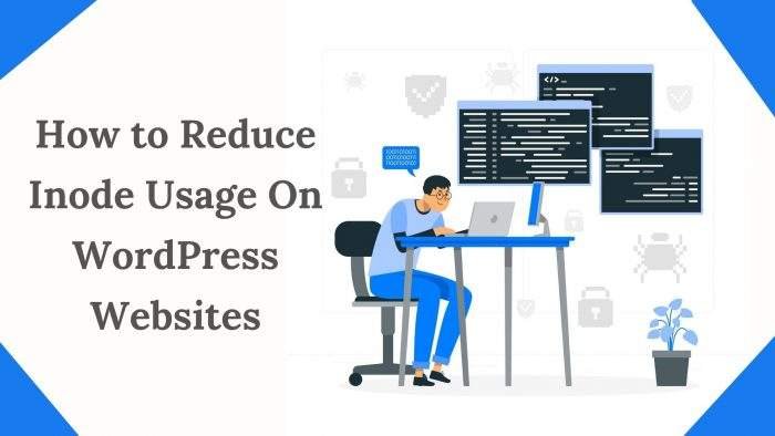 Reduce Inode Usage On WordPress Websites