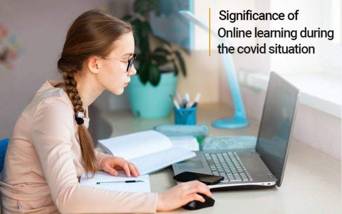 Significance Of Online Learning During The Covid Situation