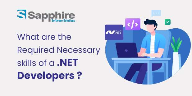 What are the Required Necessary Skills of a Dot NET Developer?