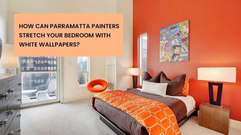 How Can Parramatta Painters stretch Your BedRoom with White Wallpapers