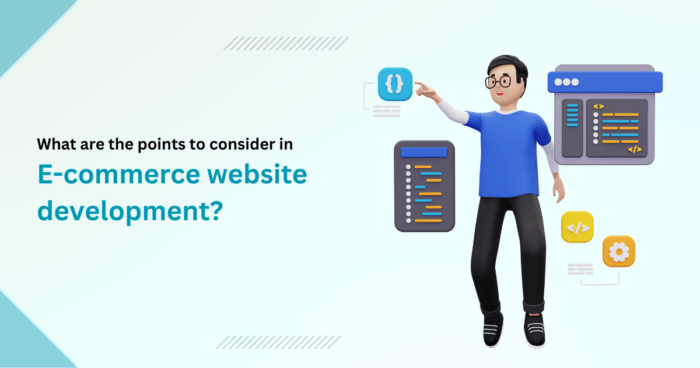What are the points to consider in eCommerce website development?