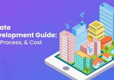 Real Estate App Development Guide: Features, Process, and Cost