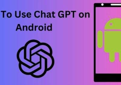 How To Use Chat GPT On Android?